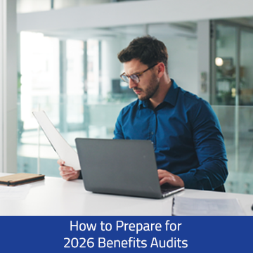 How to Prepare for 2026 Benefits Audits (Step-By-Step Guide)